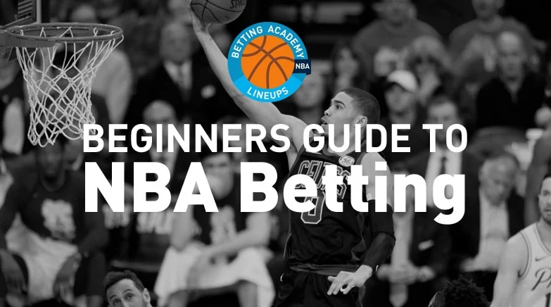 A Beginner's Guide to NBA Betting